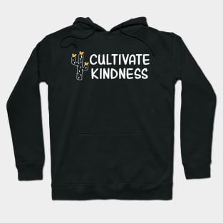 Cultivate Kindness Hoodie